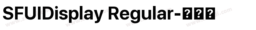 SFUIDisplay Regular字体转换 SFUIDisplay Regular字体转换
